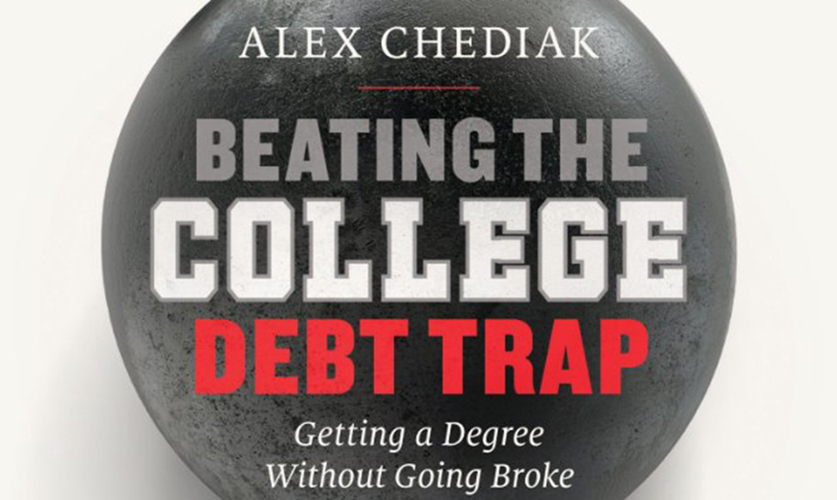 Freedom to Flourish: A Review of ‘Beating the College Debt Trap’ by Alex Chediak