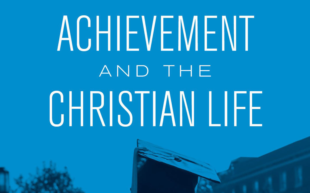 Achievement and the Christian Life